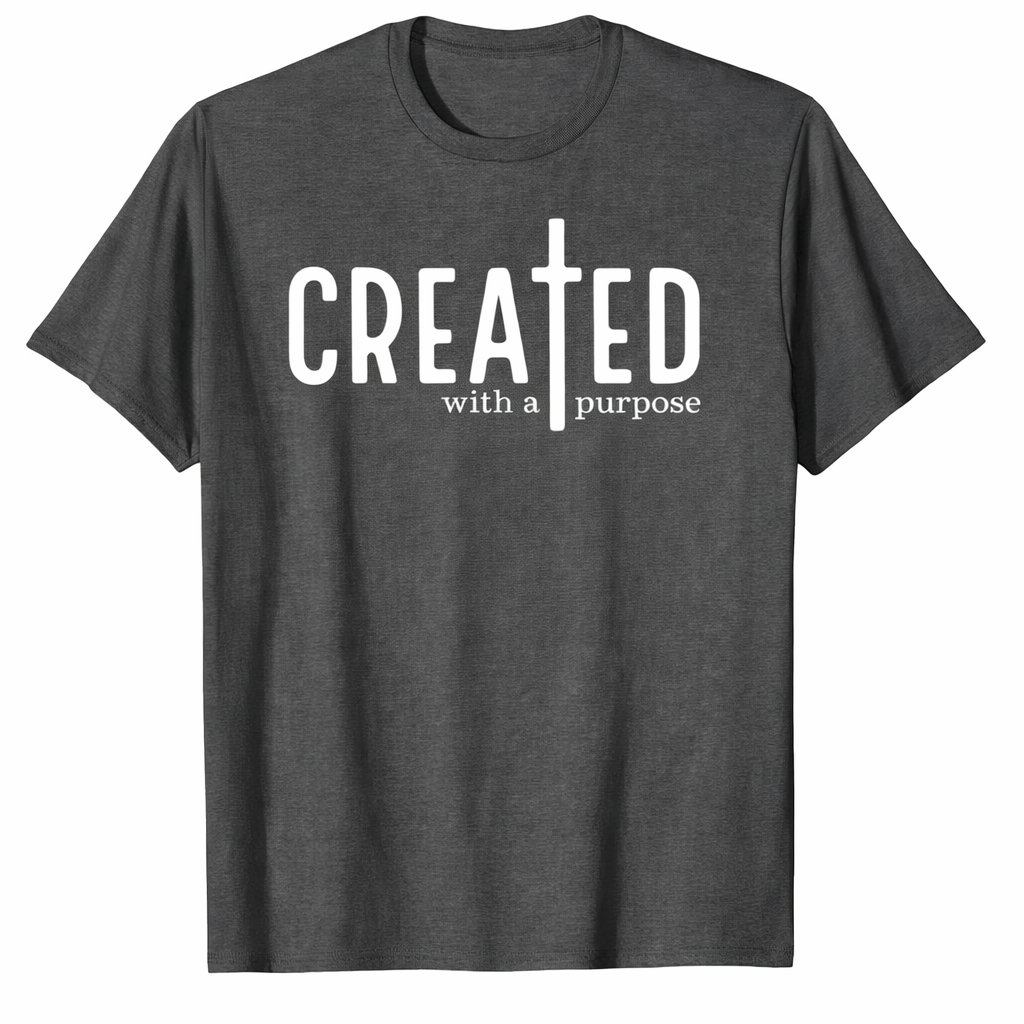 Created with a purpose T-shirt