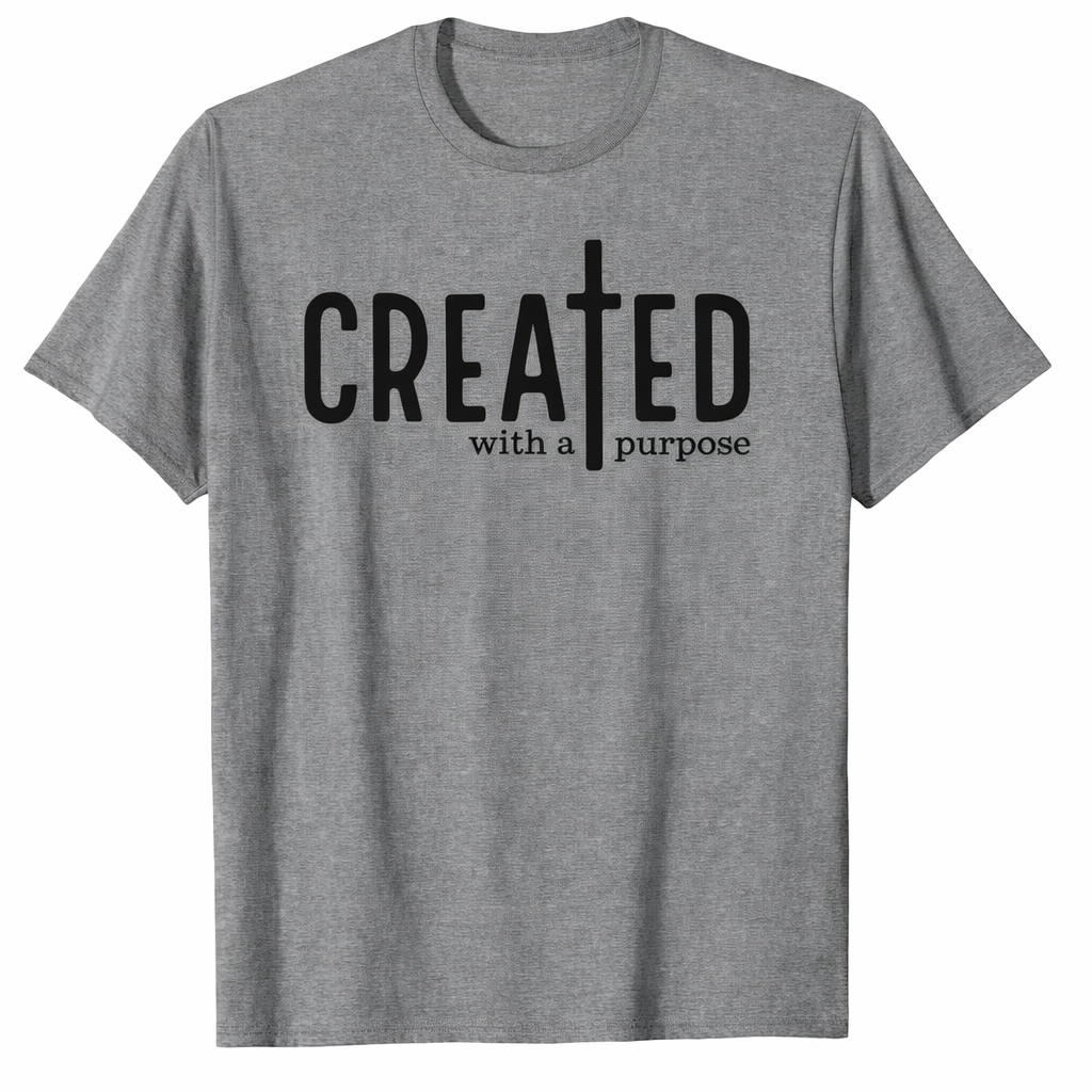 Created with a purpose T-shirt